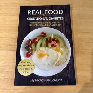 Real Food for Gestational Diabetes by Lily Nichols Paperback Book